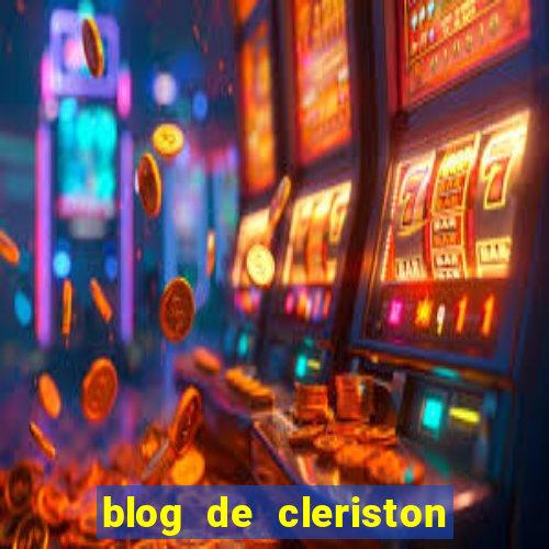 blog de cleriston silva serrinha bahia